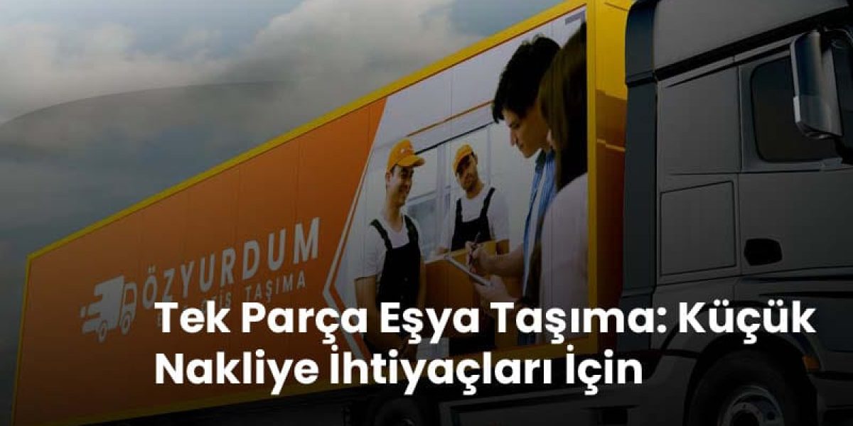 Ankara Nakliyat, Ankara Uygun Fiyatlı Nakliyat Firmaları