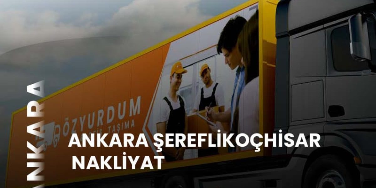 Ankara şereflikoçhisar Nakliyat, Evden Eve Taşımacılık Hizmetleri.jpg
